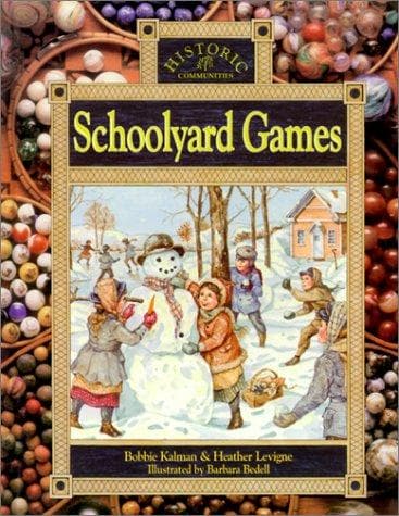 Cover image for Schoolyard Games (Historic Communities, 30)