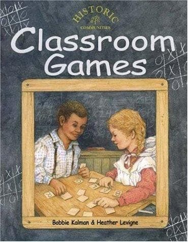 Cover image for Classroom Games (Historic Communities)