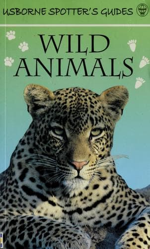Cover image for Spotter's Guide to Wild Animals (Spotter's Guides)