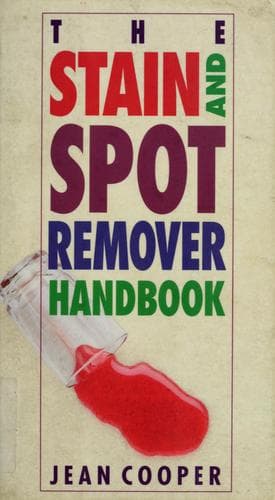 Cover image for The stain and spot remover handbook