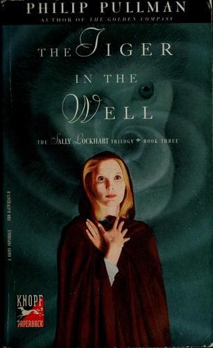 Cover image for The Tiger in the Well (Sally Lockhart Trilogy, Book 3)