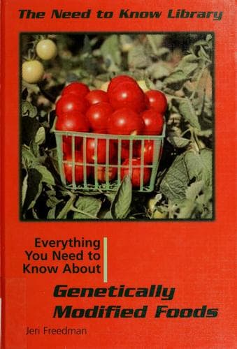 Cover image for Everything You Need to Know About Genetically Modified Foods