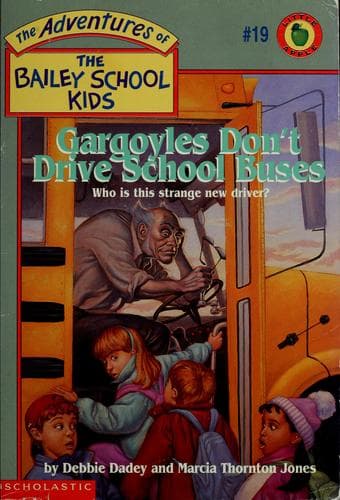 Cover image for Gargoyles Don't Drive School Buses (The Adventures of the Bailey School Kids, #19)