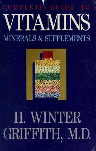 Cover image for Complete guide to vitamins, minerals, nutrients & supplements