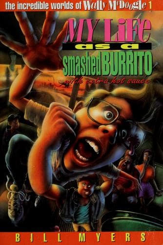 Cover image for My life as a smashed burrito with extra hot sauce