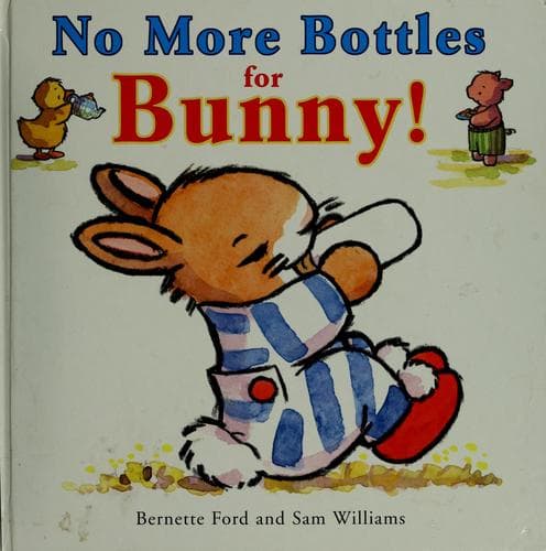 Cover image for No More Bottles for Bunny!