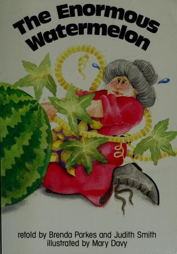 Cover image for The enormous watermelon