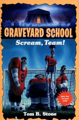 Cover image for Scream, Team! (Graveyard School No. 12)