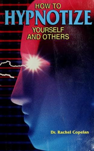 Cover image for How to hypnotize yourself and others