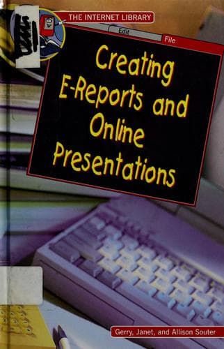 Cover image for Creating E-reports and online presentations