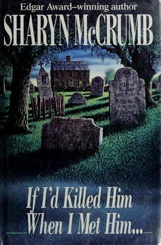 Cover image for If I'd killed him when I met him --