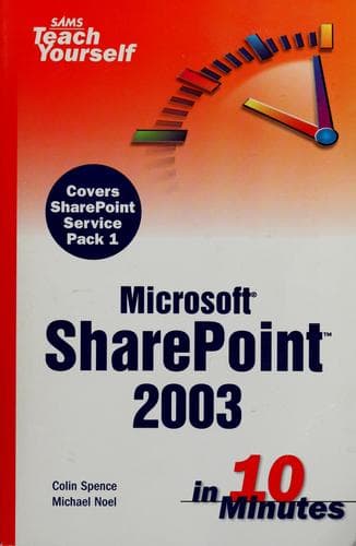 Cover image for Sam's teach yourself Microsoft SharePoint 2003 in 10 minutes
