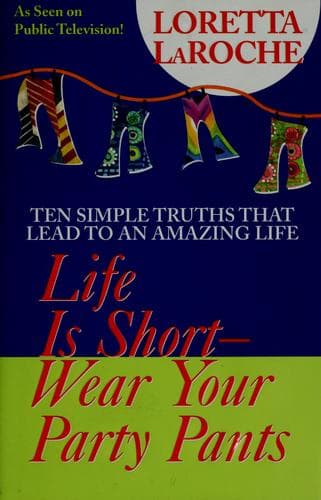 Cover image for Life is short-- wear your party pants