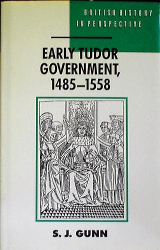 Cover image for Early Tudor government, 1485-1558