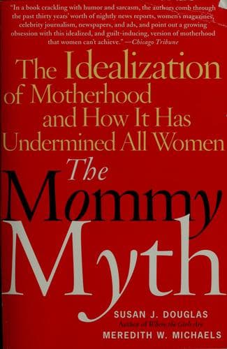 Cover image for The mommy myth