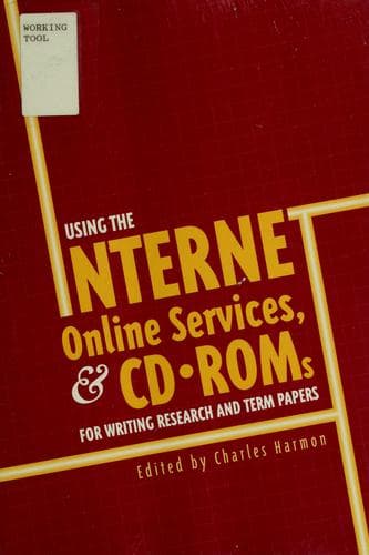 Cover image for Using the Internet, online services & CD-ROMs for writing research and term papers