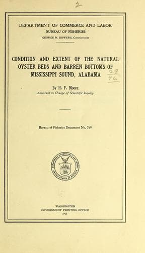 Condition and extent of the natural oyster beds and barren bottoms of Mississippi sound, Alabama