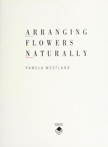 Cover image for Arranging Flowers Naturally