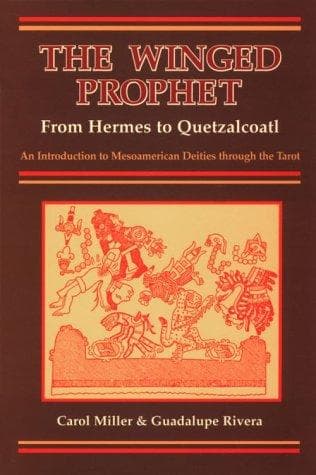 The winged prophet from Hermes to Quetzalcoatl