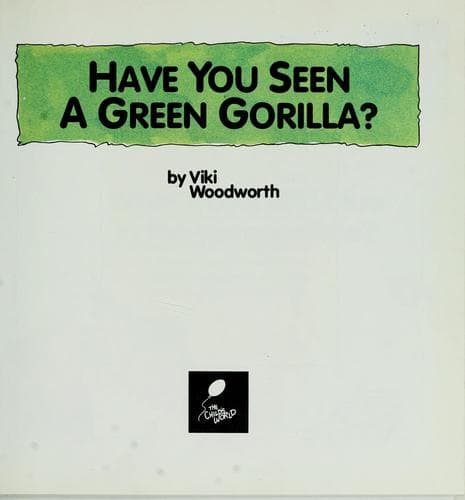 Cover image for Have you seen a green gorilla?