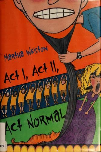Cover image for Act I, act II, act normal / Martha Weston.