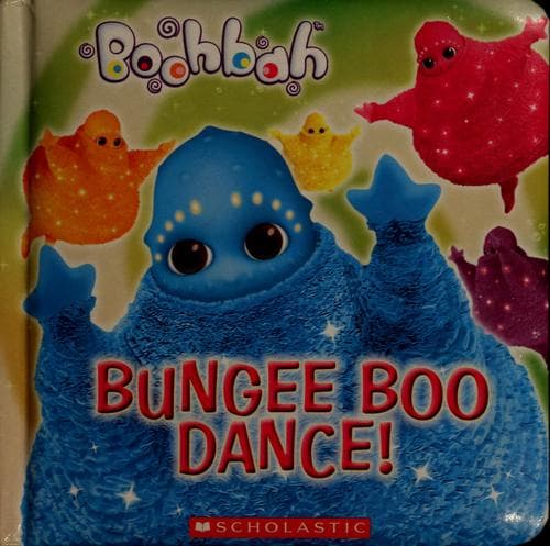 Cover image for Bungee Boo Dance! (Boohbah)