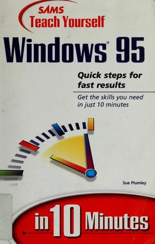 Cover image for Sams teach yourself Windows 95 in 10 minutes
