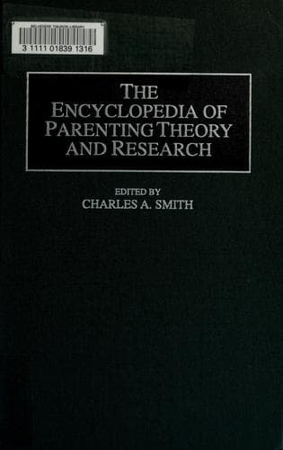 The encyclopedia of parenting theory and research
