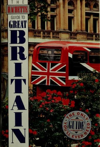 Cover image for The Hachette guide to Great Britain
