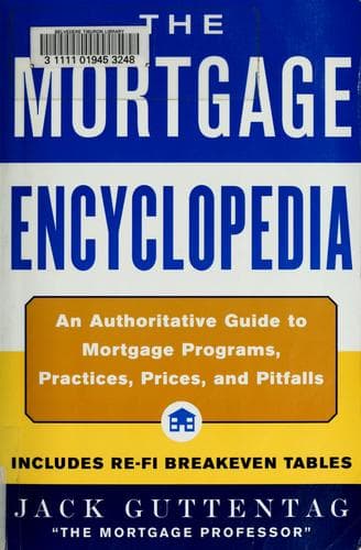 Cover image for The mortgage encyclopedia