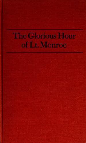 Cover image for The glorious hour of Lt. Monroe