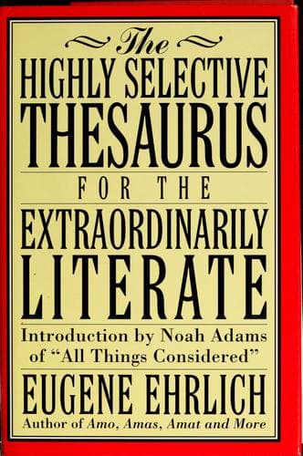 Cover image for The highly selective thesaurus for the extraordinarily literate