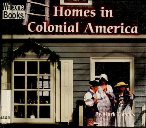 Cover image for Homes in Colonial America (Welcome Books)
