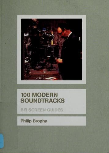 Cover image for 100 Modern Soundtracks (Bfi Screen Guides)