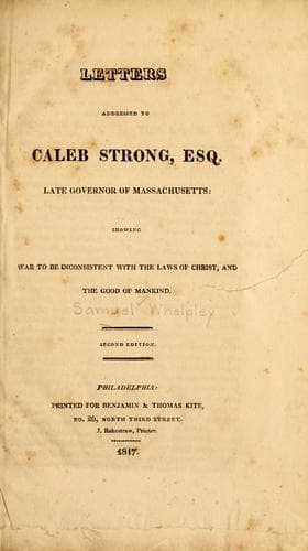 Letters addressed to Caleb Strong, esq. late governor of Massachusetts