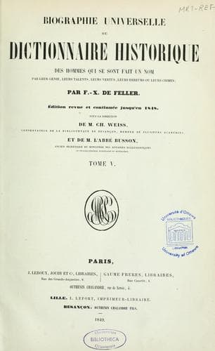 Biographie universelle, ou, Dictionnaire historique des hommes qui se sont fait un nom par leur génie, leurs talents, leurs vertus, leurs erreurs ou leurs crimes