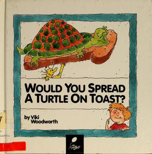 Cover image for Would you spread a turtle on toast?