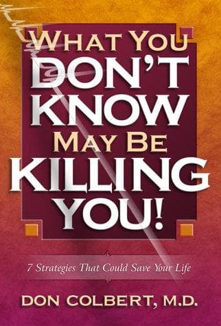 Cover image for What You Don't Know May Be Killing You!