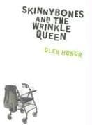 Cover image for Skinnybones and the Wrinkle Queen