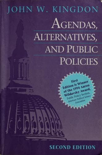 Cover image for Agendas, alternatives, and public policies