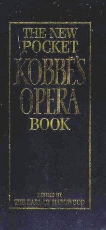 Cover image for The New Pocket Kobbé's Opera Book
