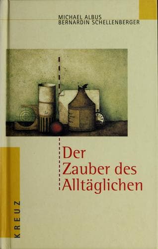 Cover image for Der Zauber des Alltäglichen