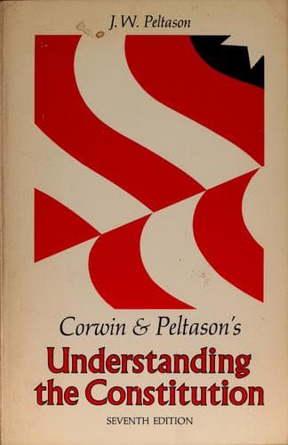 Cover image for Corwin & Peltason's Understanding the Constitution.