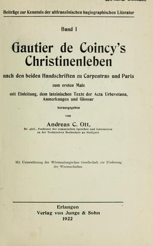 Gautier de Coincy's Christinenleben nach den beiden handschriften zu Carpentras und Paris zum esten male mit einleitung