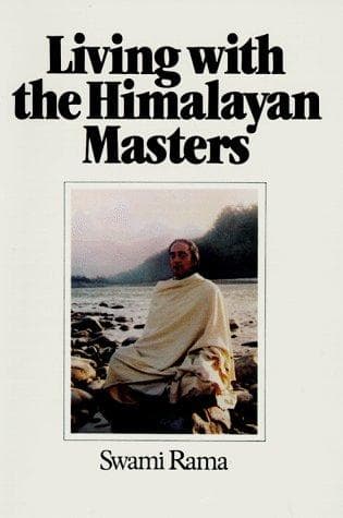 LIVING WITH THE HIMALAYAN MASTERS