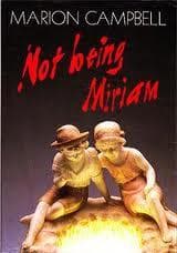 Cover image for NOT BEING MIRIAM