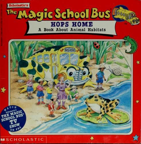 Cover image for The Magic School Bus Hops Home: A Book About Animal Habitats (Magic School Bus TV Tie-Ins)