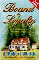 Cover image for Bound by Loyalty (Victoria Chronicles, Book 1)