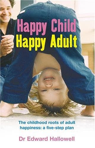Cover image for Happy Child, Happy Adult