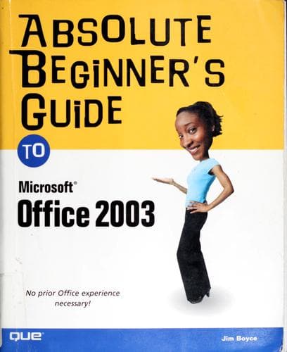 Cover image for Absolute beginner's guide to Microsoft Office 2003